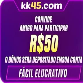 kk45.com Indique amigos para receber um bônus